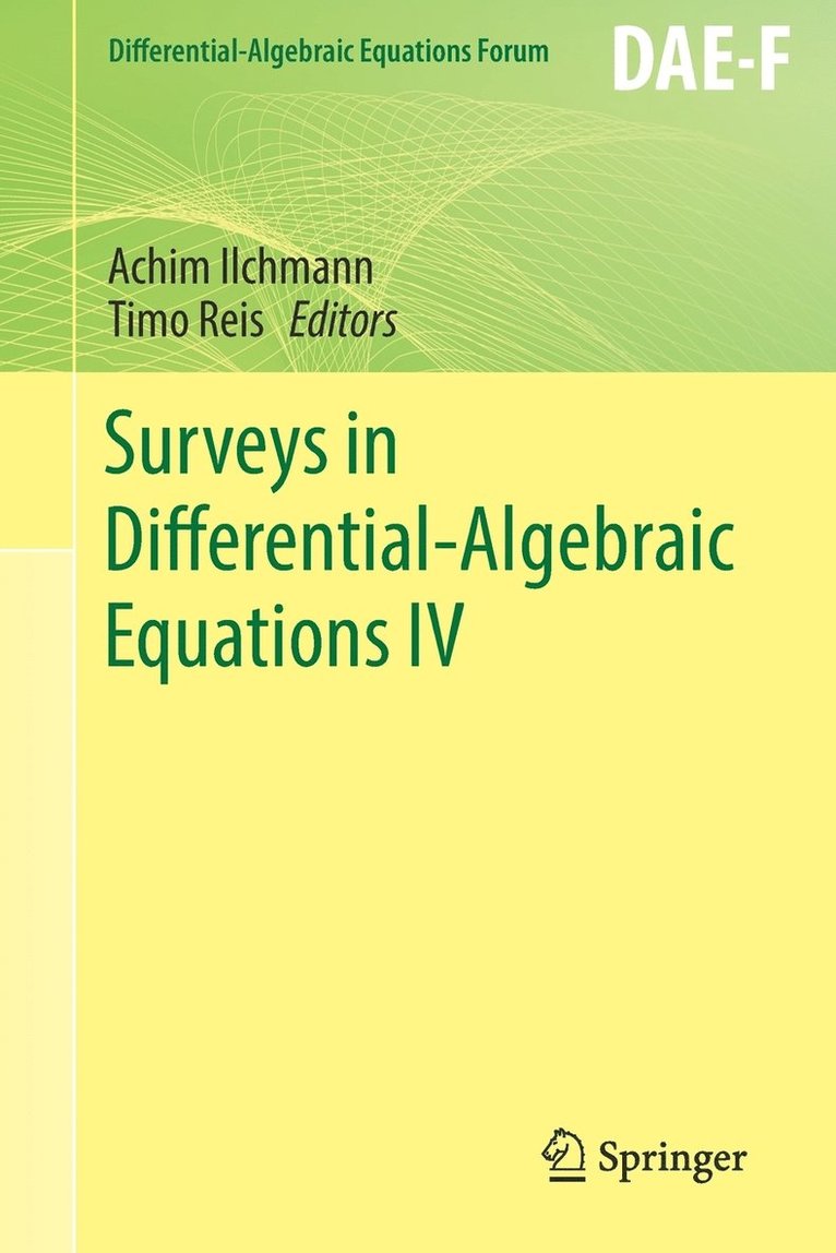 Surveys in Differential-Algebraic Equations IV 1