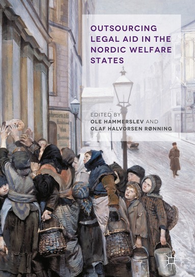 Olaf Halvorsen Rønning, Ole Hammerslev - Outsourcing Legal Aid in the Nordic Welfare States, Inbunden