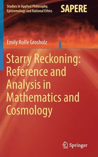 bokomslag Starry Reckoning: Reference and Analysis in Mathematics and Cosmology