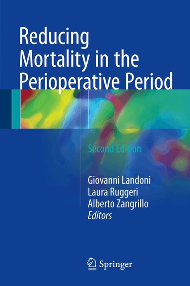 Giovanni Landoni, Laura Ruggeri, Alberto Zangrillo - Reducing Mortality in the Perioperative Period, Inbunden