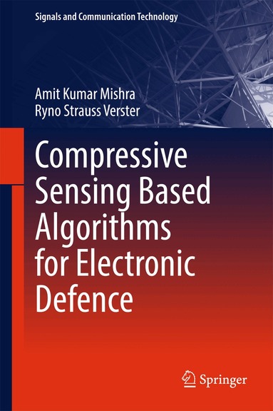 Amit Kumar Mishra, Ryno Strauss Verster - Compressive Sensing Based Algorithms for Electronic Defence, Inbunden