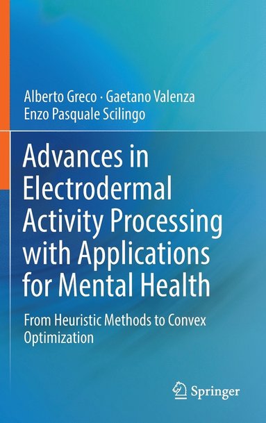 bokomslag Advances in Electrodermal Activity Processing with Applications for Mental Health