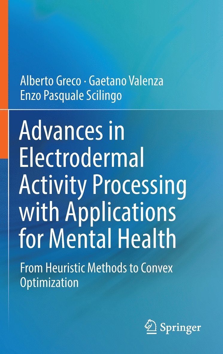 Alberto Greco, Gaetano Valenza, Enzo Pasquale Scilingo - Advances in Electrodermal Activity Processing with Applications for Mental Health, Inbunden