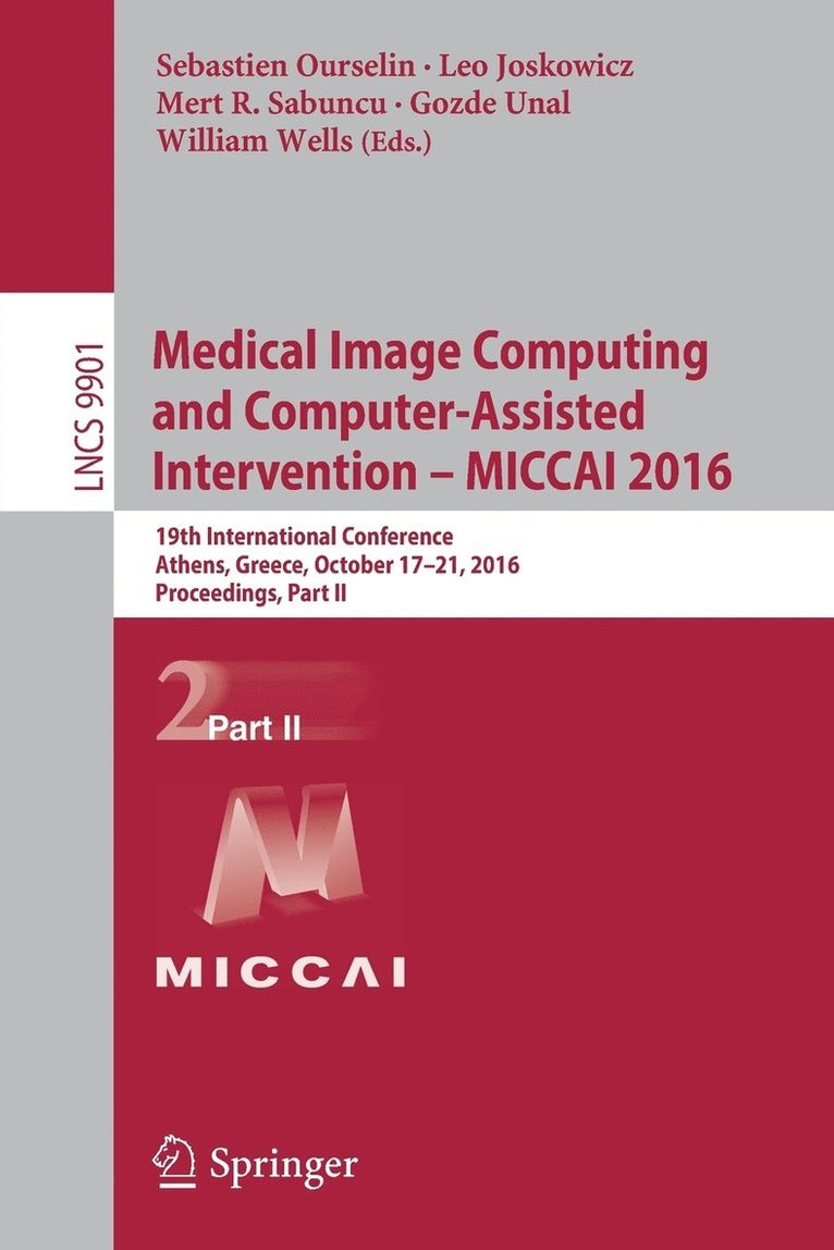 Medical Image Computing and Computer-Assisted Intervention  MICCAI 2016 1