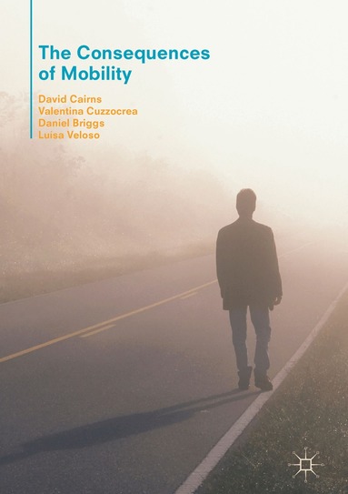David Cairns, Valentina Cuzzocrea, Daniel Briggs, Luísa Veloso - Consequences of Mobility, Inbunden
