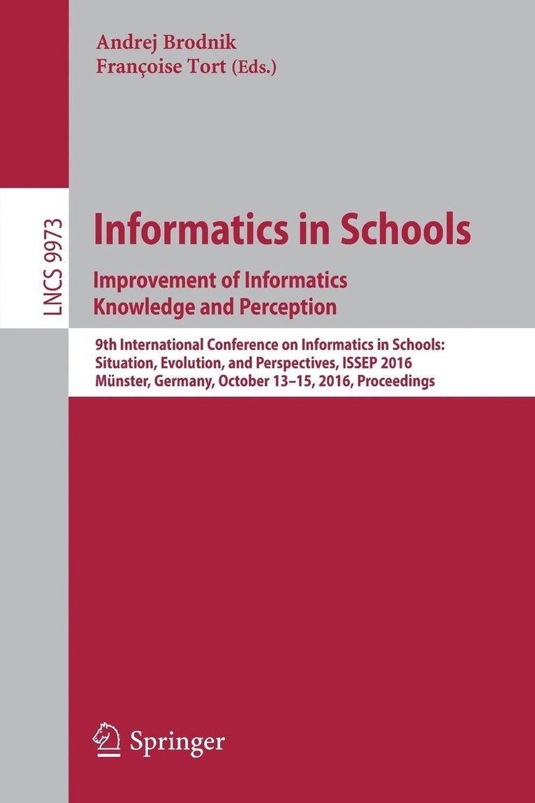 Informatics in Schools: Improvement of Informatics Knowledge and Perception 1