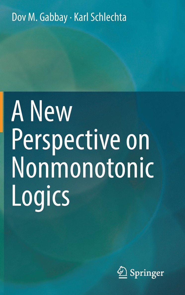 Dov M. Gabbay, Karl Schlechta - New Perspective on Nonmonotonic Logics, Inbunden