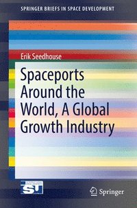 bokomslag Spaceports Around the World, A Global Growth Industry
