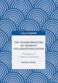 bokomslag The Transformation of Womens Collegiate Education
