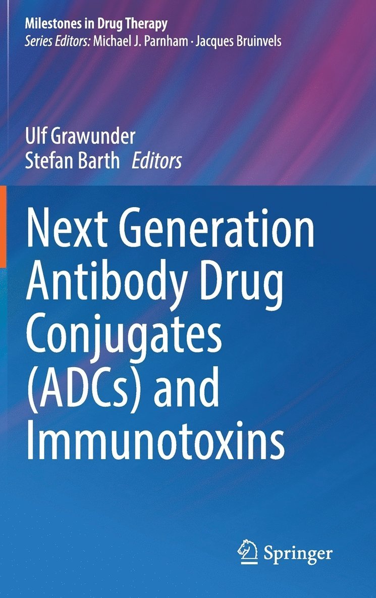 Next Generation Antibody Drug Conjugates (ADCs) and Immunotoxins 1