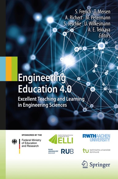 Sulamith Frerich, Tobias Meisen, Anja Richert, Marcus Petermann, Sabina Jeschke, Uwe Wilkesmann, A. Erman Tekkaya - Engineering Education 4.0, Inbunden