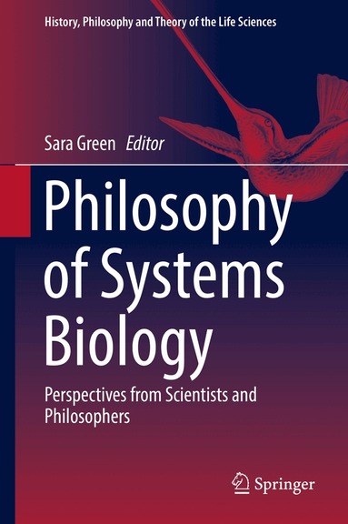 Sara Green - Philosophy of Systems Biology, Inbunden