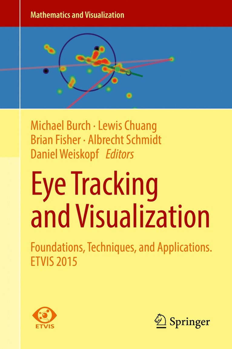 Michael Burch, Lewis Chuang, Brian Fisher, Albrecht Schmidt, Daniel Weiskopf - Eye Tracking and Visualization, Inbunden