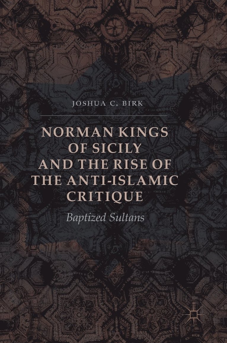 Norman Kings of Sicily and the Rise of the Anti-Islamic Critique
