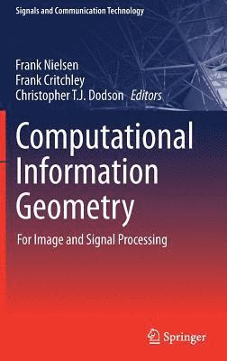 bokomslag Computational Information Geometry