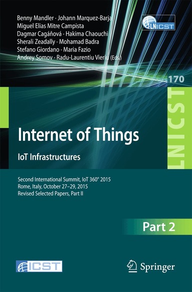 Benny Mandler, Johann Marquez-Barja, Miguel Elias Mitre Campista, Dagmar Cagáňová, Hakima Chaouchi, Sherali Zeadally, Mohamad Badra, Stefano Giordano, Maria Fazio, Andrey Somov, Radu-Laurentiu Vieriu - Internet of Things. IoT Infrastructures, Häftad