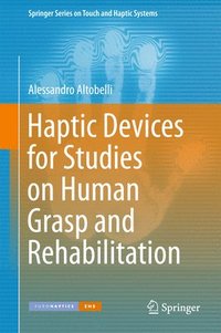 bokomslag Haptic Devices for Studies on Human Grasp and Rehabilitation