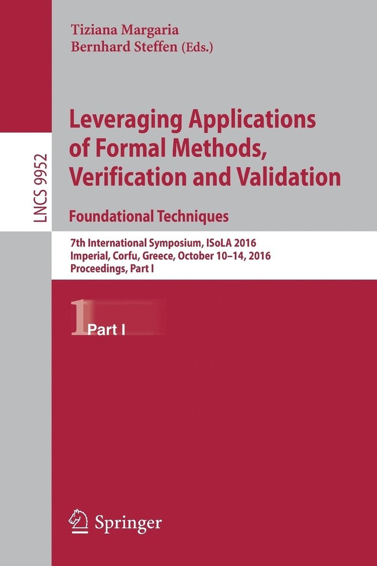 Leveraging Applications of Formal Methods, Verification and Validation: Foundational Techniques 1