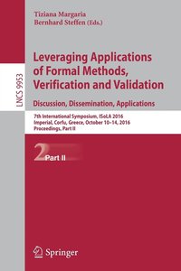 bokomslag Leveraging Applications of Formal Methods, Verification and Validation: Discussion, Dissemination, Applications