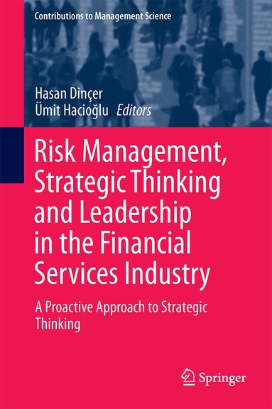 Hasan Dinçer, Ümit Hacioğlu - Risk Management, Strategic Thinking and Leadership in the Financial Services Industry, Inbunden