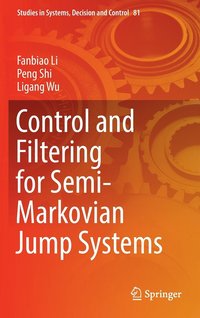 bokomslag Control and Filtering for Semi-Markovian Jump Systems