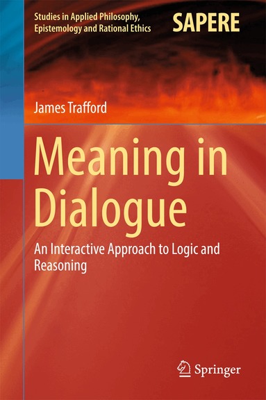 James Trafford - Meaning in Dialogue, Inbunden