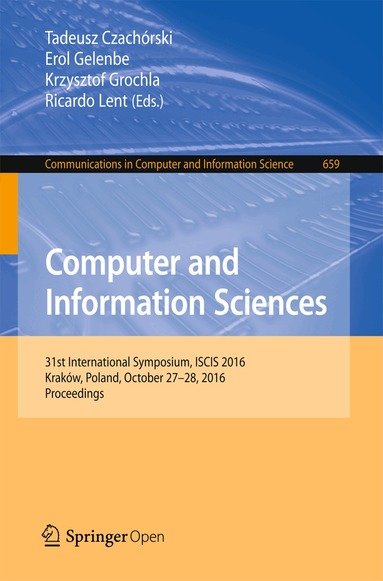 Tadeusz Czachórski, Erol Gelenbe, Krzysztof Grochla, Ricardo Lent - Computer and Information Sciences, Häftad