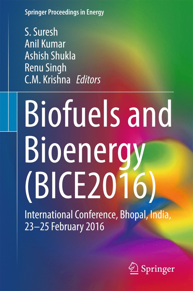 S. Suresh, Anil Kumar, Ashish Shukla, Renu Singh, C.M. Krishna, C. M. Krishna - Biofuels and Bioenergy (BICE2016), Inbunden