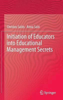 bokomslag Initiation of Educators into Educational Management Secrets