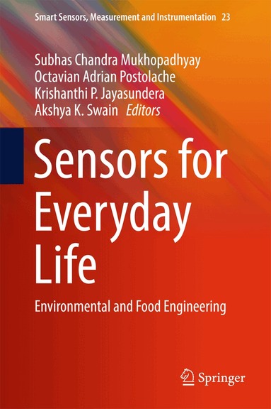 Subhas Chandra Mukhopadhyay, Octavian Adrian Postolache, Krishanthi P. Jayasundera, Akshya K. Swain - Sensors for Everyday Life, Inbunden