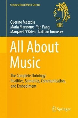 Guerino Mazzola, Maria Mannone, Yan Pang, Margaret O'Brien, Nathan Torunsky - All About Music, Inbunden