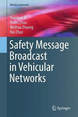 Safety Message Broadcast in Vehicular Networks