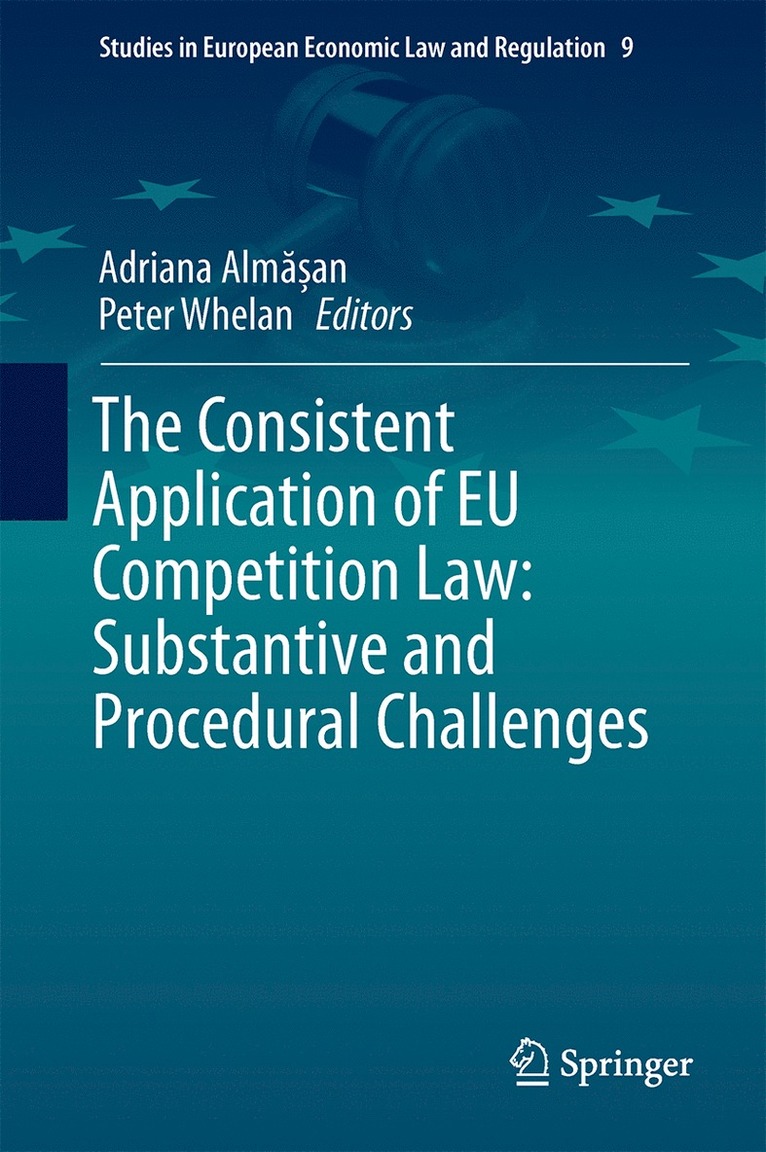 Adriana Almășan, Peter Whelan, Adriana Alm&#259;&#537;an, Adriana Alma¿an, Adriana Alm¿¿an - Consistent Application of EU Competition Law, Inbunden