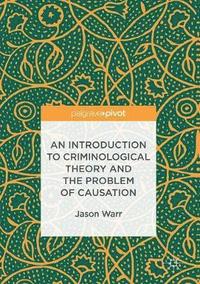 bokomslag An Introduction to Criminological Theory and the Problem of Causation