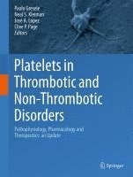 bokomslag Platelets in Thrombotic and Non-Thrombotic Disorders