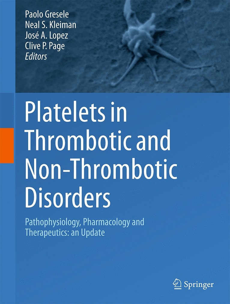 Paolo Gresele, Neal S. Kleiman, José A. Lopez, Clive P. Page - Platelets in Thrombotic and Non-Thrombotic Disorders, Inbunden