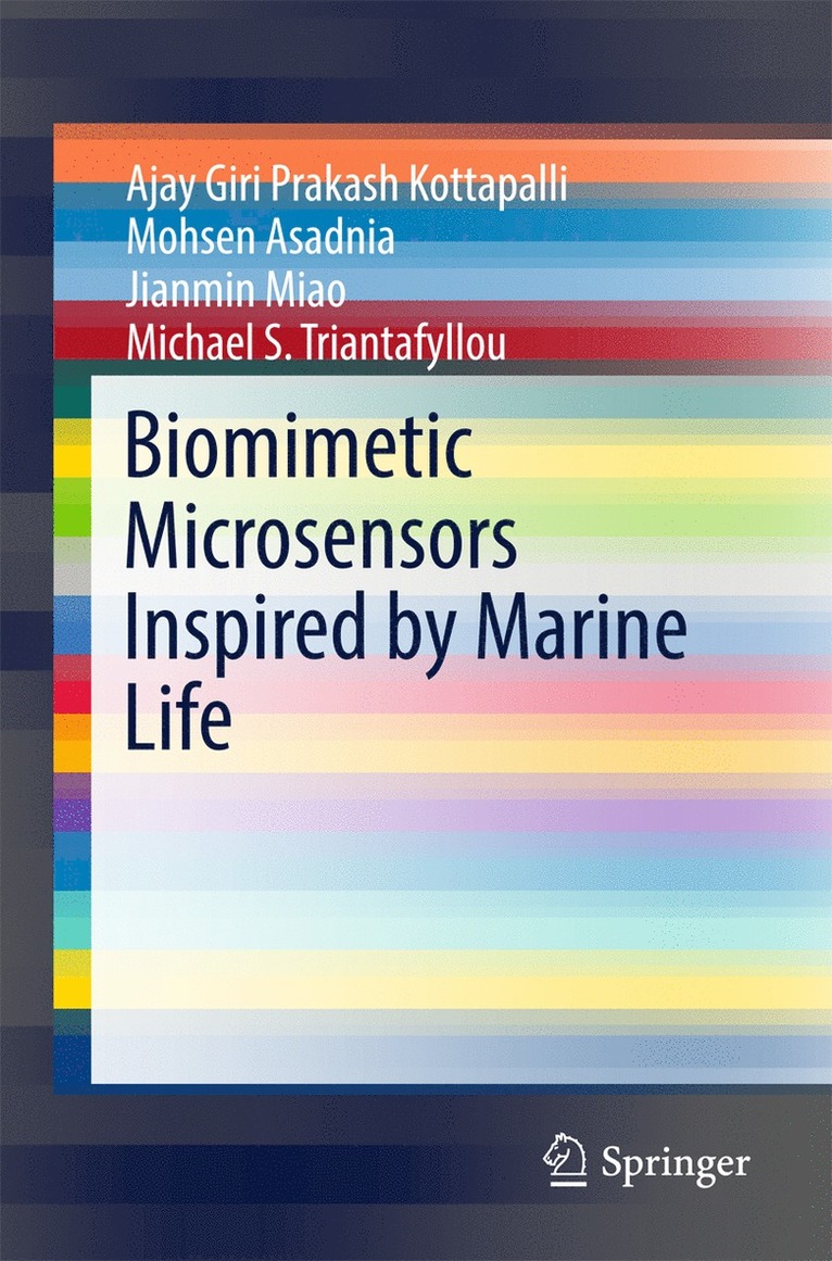 Ajay Giri Prakash Kottapalli, Mohsen Asadnia, Jianmin Miao, Michael S. Triantafyllou - Biomimetic Microsensors Inspired by Marine Life, Häftad