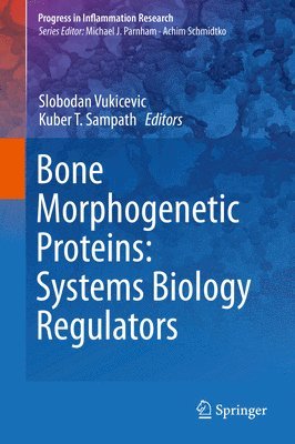 Bone Morphogenetic Proteins: Systems Biology Regulators 1