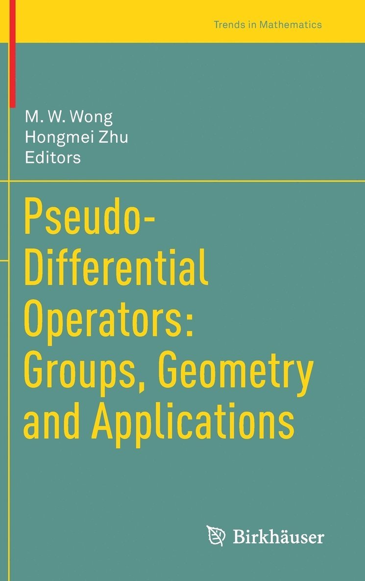 Pseudo-Differential Operators: Groups, Geometry and Applications 1