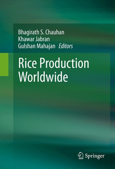 Bhagirath S. Chauhan, Khawar Jabran, Gulshan Mahajan - Rice Production Worldwide, Inbunden