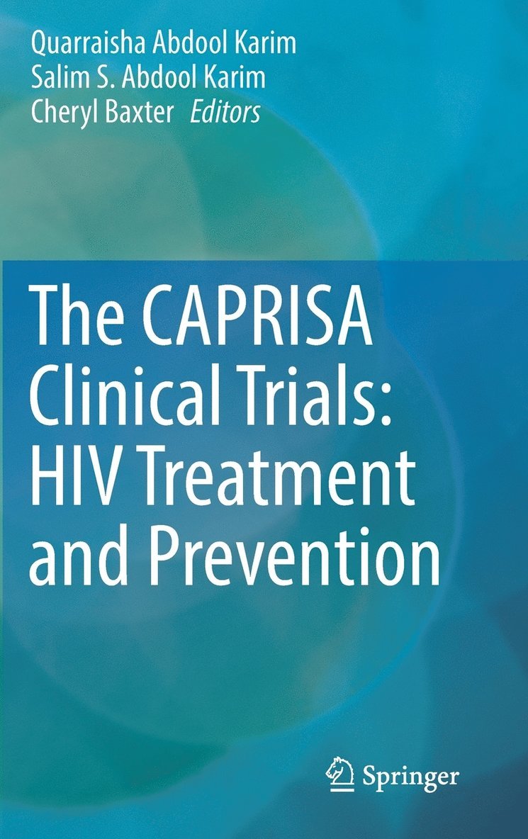 The CAPRISA Clinical Trials: HIV Treatment and Prevention 1