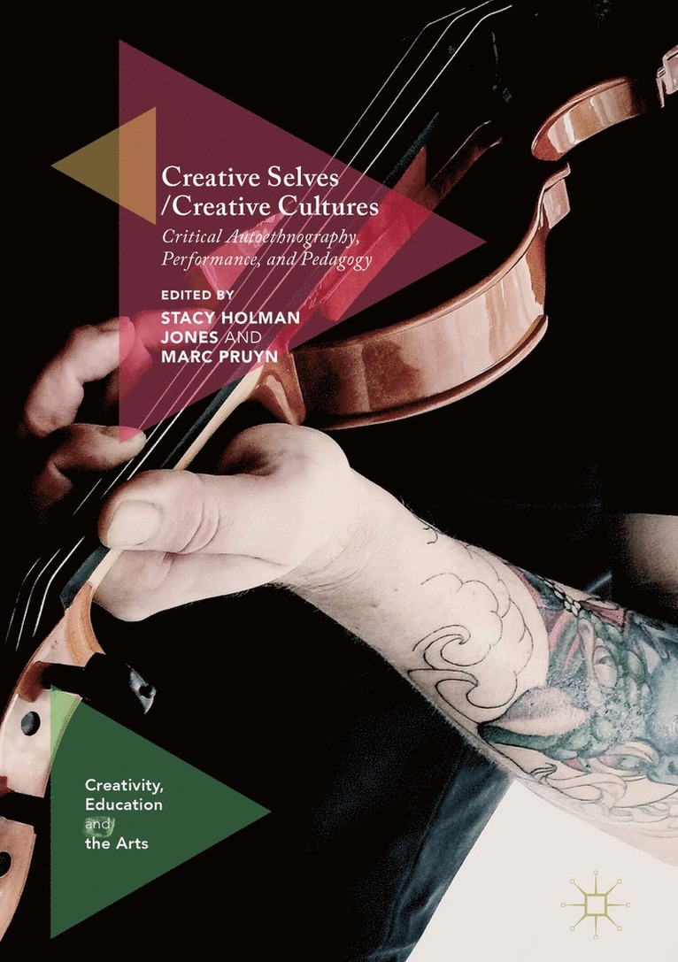 Stacy Holman Jones, Marc Pruyn - Creative Selves / Creative Cultures, Inbunden