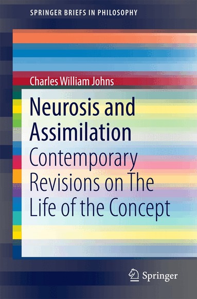 Charles William Johns - Neurosis and Assimilation, Häftad