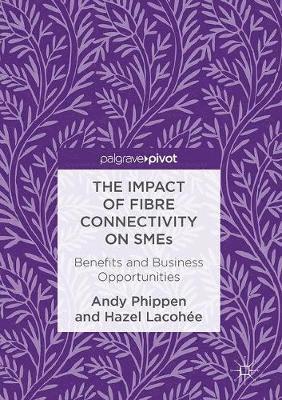 The Impact of Fibre Connectivity on SMEs 1