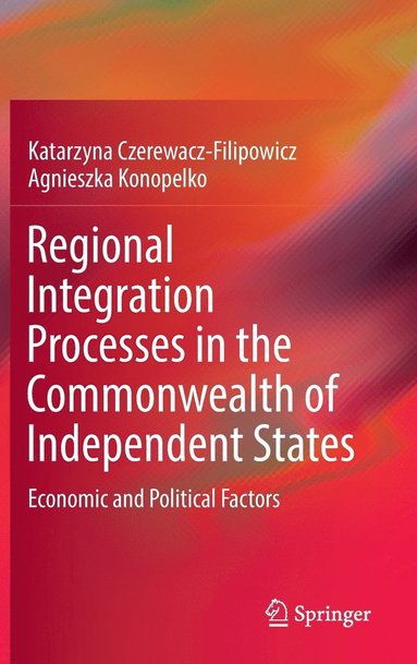 bokomslag Regional Integration Processes in the Commonwealth of Independent States