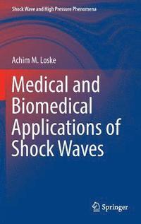 bokomslag Medical and Biomedical Applications of Shock Waves