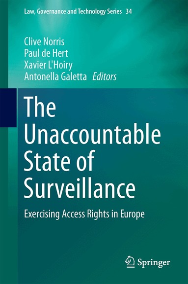 Clive Norris, Paul de Hert, Xavier L'Hoiry, Antonella Galetta - Unaccountable State of Surveillance, Inbunden