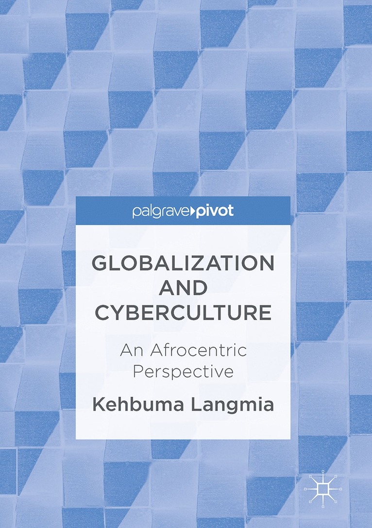 Kehbuma Langmia - Globalization and Cyberculture, Inbunden