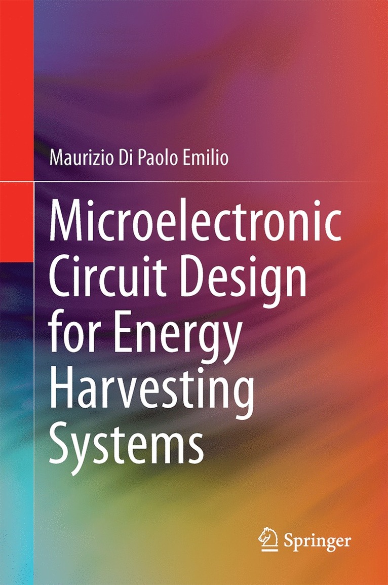 Microelectronic Circuit Design for Energy Harvesting Systems