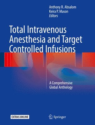 Total Intravenous Anesthesia and Target Controlled Infusions 1